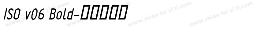 ISO v06 Bold字体转换